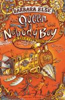 The Queen and the Nobody Boy : Hodie's Journey (in Five Parts All about Bad Choices) cover