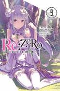 Re:ZERO -Starting Life in Another World-, Vol. 9 (light Novel) cover