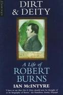 Dirt and Deity: Life of Robert Burns cover