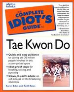 The Complete Idiot's Guide to Tae Kwon Do cover