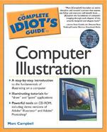 The Complete Idiot's Guide to Computer Illustration cover
