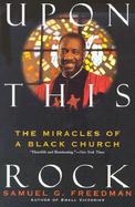 Upon This Rock The Miracles of a Black Church cover