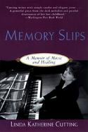 Memory Slips:memoir of Music+healing cover