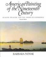 American Painting of the Nineteenth Century: Realism, Idealism, and the American Experience cover