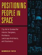 Positioning People in Space Clip Art for Interior Designers, Architects, Landscape Architects, and Illustrators cover