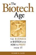 The Biotech Age The Business of Biotech and How to Profit from It cover