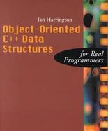 Object-Oriented C++ Data Structures for Real Programmers cover