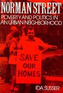 Norman Street, Poverty and Politics in an Urban Neighborhood cover