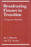 Broadcasting Finance in Transition A Comparative Handbook cover