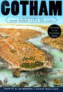 Gotham A History of New York City to 1898 cover