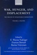 War, Hunger, and Displacement The Origins of Humanitarian Emergencies (volume1) cover