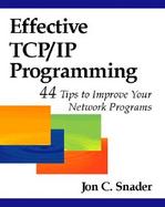 Effective Tcp/Ip Programming 44 Tips to Improve Your Network Programs cover