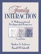 Family Interaction: A Multigenerational Developmental Perspective cover