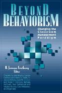 Beyond Behaviorism: Changing the Classroom Management Paradigm cover