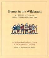 Homes in the Wilderness A Pilgrim's Journal of Plymouth Plantation in 1620 cover
