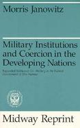 Military Institutions and Coercion in the Developing Nations cover