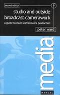 Studio and Outside Broadcast Camerawork A Guide to Multi-Camerawork Production cover