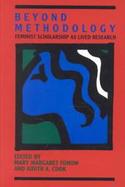 Beyond Methodology Feminist Scholarship As Lived Research cover