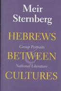 Hebrews Between Cultures Group Portraits and National Literature cover