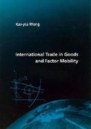 International Trade in Goods and Factor Mobility cover