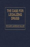 The Case for Legalizing Drugs cover