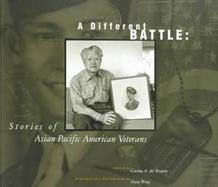 A Different Battle: Stories of Asian Pacific American Veterans cover