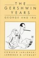 The Gershwin Years George and Ira cover