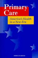 Primary Care America's Health in a New Era cover