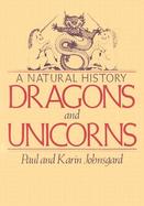 Dragons and Unicorns A Natural History cover