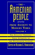 The Armenian People from Ancient to Modern Times The Dynastic Periods  From Antiquity to the Fourteenth Century (volume1) cover