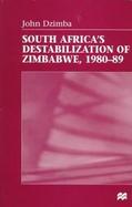 South Africa's Destabilization of Zimbabwe, 1980-89 cover