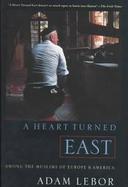 A Heart Turned East: Among the Muslims of Europe and America cover