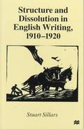 Structure and Dissolution in English Writing, 1910-1920 cover