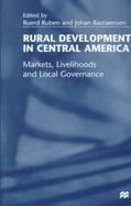 Rural Development in Central America Markets, Livelihoods, and Local Governance cover