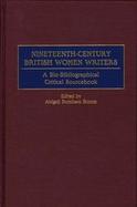 Nineteenth-Century British Women Writers A Bio-Bibliographical Critical Sourcebook cover