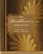 The Booklover's Repair Kit First Aid for Home Libraries cover