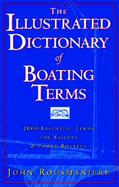 The Illustrated Dictionary of Boating Terms 2000 Essential Terms for Sailors & Powerboaters cover
