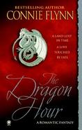 The Dragon Hour: A Romantic Fantasy cover