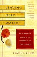 Leaving Deep Water Asian American Women at the Crossroads of Two Cultures cover