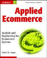 Applied Ecommerce: Analysis and Engineering for Ecommerce Systems cover
