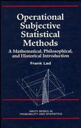 Operational Subjective Statistical Methods A Mathematical, Philosophical, and Historical Introduction cover