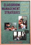 Classroom Management Strategies: Gaining and Maintaining Students' Cooperation cover