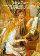 Complete Preludes, Impromptus and Valses-Caprices cover