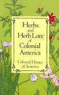 Herbs and Herb Lore of Colonial America cover