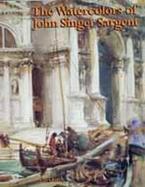 The Watercolors of John Singer Sargent cover