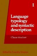 Language Typology and Syntactic Description: Volume 1, Clause Structure cover