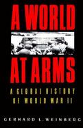 A World at Arms A Global History of World War II cover