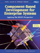 Component-Based Development for Enterprise Systems Applying the Select Perspective cover