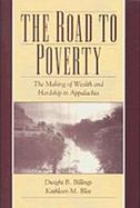 The Road to Poverty: The Making of Wealth and Inequality in Appalachia cover