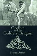 Godiva and the Golden Dragon cover
